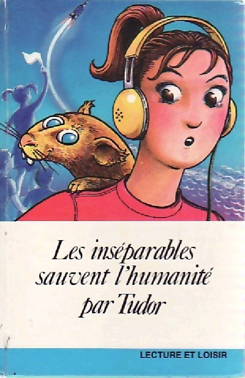 Les inséparables sauvent l'humanité - Tudor – Livre d’occasion