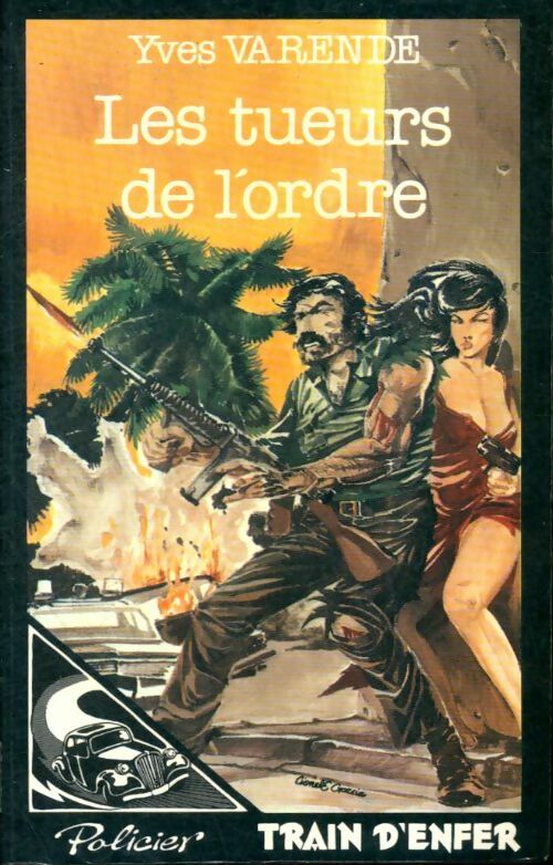 Les tueurs de l'ordre - Yves Varende – Livre d’occasion