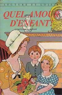 Quel amour d'enfant ! - Comtesse De Ségur – Livre d’occasion