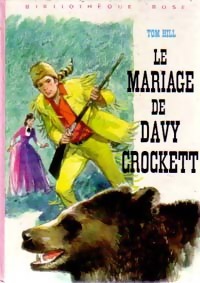 Le mariage de Davy Crockett - Tom Hill – Livre d’occasion
