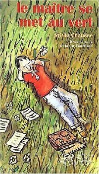 Le maître se met au vert - Sylvie Chausse – Livre d’occasion