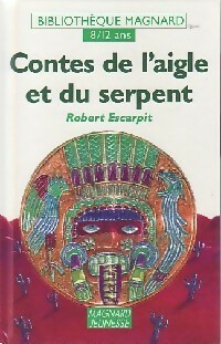 Contes de l'aigle et du serpent - Robert Escarpit – Livre d’occasion
