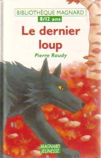 Le dernier loup - Pierre Roudy – Livre d’occasion
