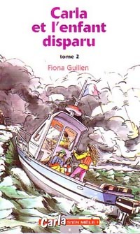 Carla et l'enfant disparu Tome II - Fiona Guillen – Livre d’occasion