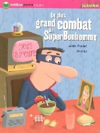 Le plus grand combat de SuperBonhomme - Alain Pradet – Livre d’occasion