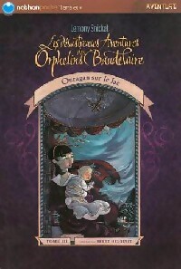 Les désastreuses aventures des enfants Baudelaire Tome III : Ouragan sur le lac - Lemony Snicket – Livre d’occasion