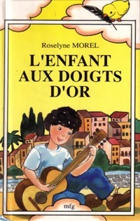 L'enfant aux doigts d'or - Roselyne Morel – Livre d’occasion