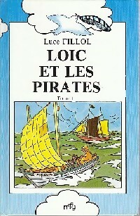 Loïc et les pirates - Luce Fillol – Livre d’occasion