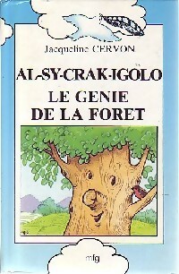Al-Sy-Crak-Igolo, le génie de la forêt - Jacqueline Cervon – Livre d’occasion