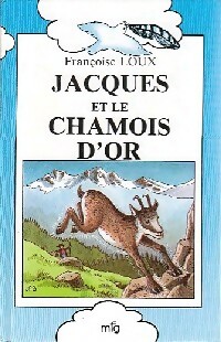 Jacques et le chamois d'or - Françoise Loux – Livre d’occasion