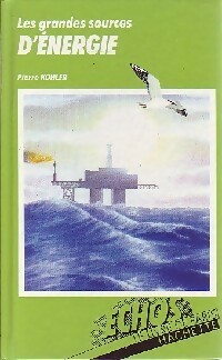 Les grandes sources d'énergie - Pierre Kohler – Livre d’occasion