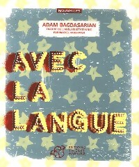 Avec la langue - Adam Bagdasarian – Livre d’occasion