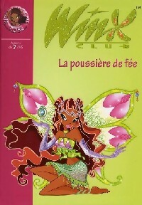 Winx club Tome XIX : La poussière de fée - Collectif – Livre d’occasion