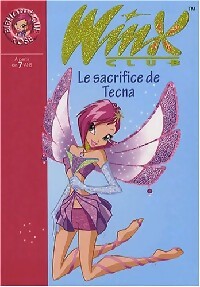 Winx club Tome XXI : Le sacrifice de Tecna - Collectif – Livre d’occasion