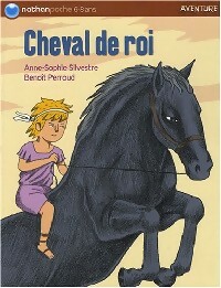 Cheval de roi - Anne-Sophie Silvestre – Livre d’occasion