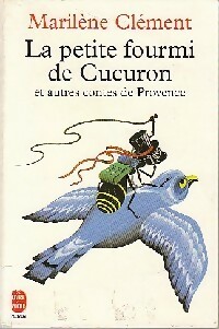La petite fourmi de Cucuron et autres contes de Provence - Marilène Clément – Livre d’occasion