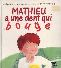 Mathieu a une dent qui bouge - Vincent André – Livre d’occasion