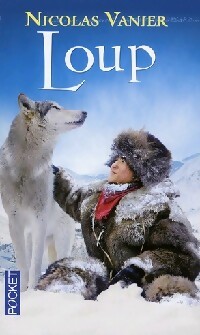 Loup - Nicolas Vanier – Livre d’occasion