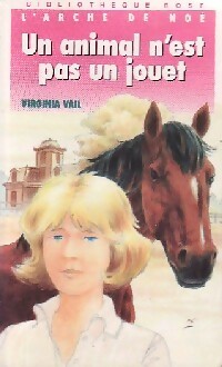 L'arche de Noé : Un animal n'est pas un jouet - Virginia Vail – Livre d’occasion