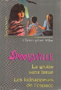 Spooksville : La grotte sans issue / Les kidnappeurs de l'espace - Christopher Pike – Livre d’occasion