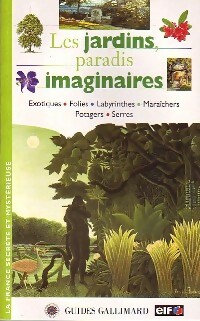 Les jardins, paradis imaginaires - Laurence De Belizal – Livre d’occasion