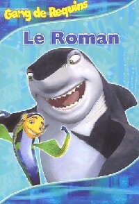 Gang de Requins. Le roman - Louise Gikow – Livre d’occasion