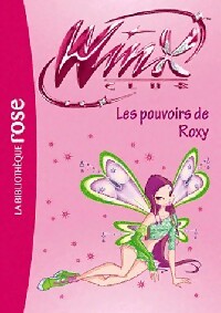 Winx Club Tome XXXVIII : Les pouvoirs de Roxy - Collectif – Livre d’occasion