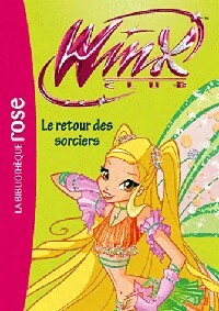 Winx Club Tome XLIII : Le retour des sorciers - Inconnu – Livre d’occasion