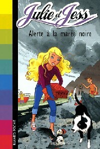 Julie et Jess Tome VII : Alerte à la marée noire - Lucy Daniels – Livre d’occasion