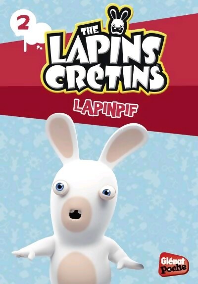 The lapins crétins Tome II : Lapinpif - Toufo – Livre d’occasion
