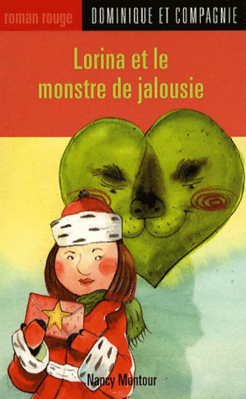 Lorina et le monstre de jalousie - Nancy Montour – Livre d’occasion