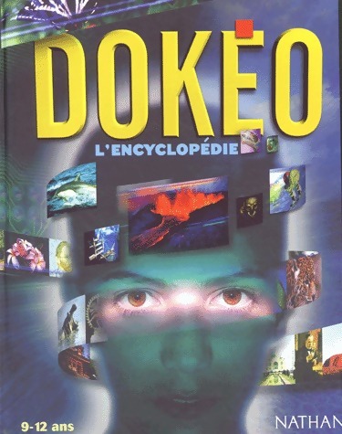 Dokéo. L'encyclopédie 9 - 12 ans - Collectif – Livre d’occasion