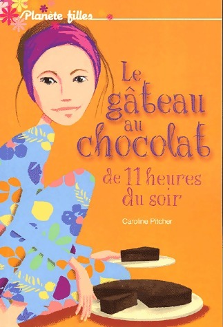 Le gâteau au chocolat de onze heures du soir - Caroline Pitcher – Livre d’occasion