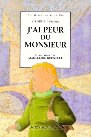 J'ai peur du monsieur - Virginie Dumont – Livre d’occasion