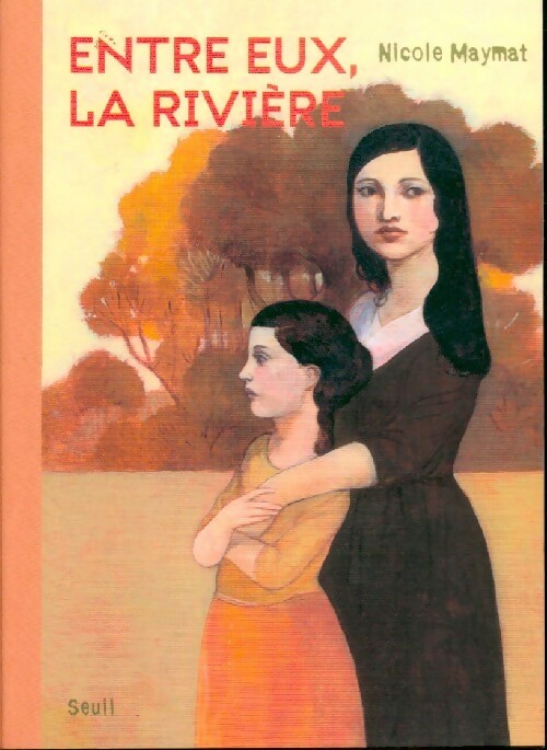 Entre eux, la rivière - Nicole Maymat – Livre d’occasion