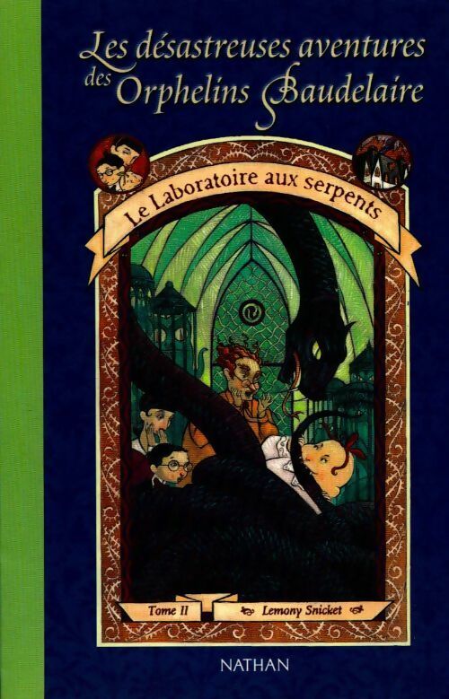 Les désastreuses aventures des orphelins Baudelaire Tome II : Le Laboratoire aux serpents - Lemony Snicket – Livre d’occasion
