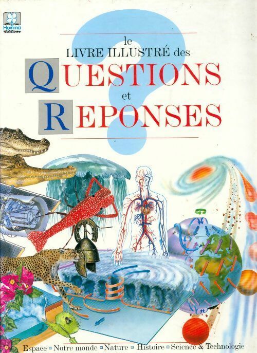 Le livre illustré des questions-réponses - Collectif – Livre d’occasion