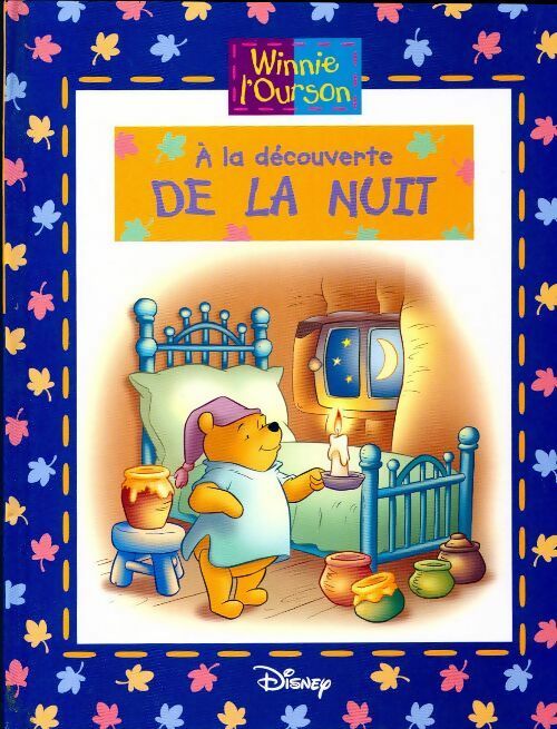Winnie l'Ourson : A la découverte de la nuit - Jean-Pierre Bernier – Livre d’occasion