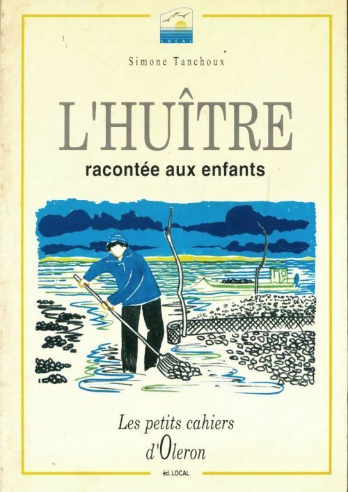 L'huître racontée aux enfants - Simone Tanchoux – Livre d’occasion