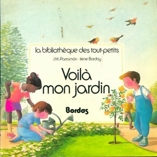 Voila mon jardin - José-Maria Parramon – Livre d’occasion