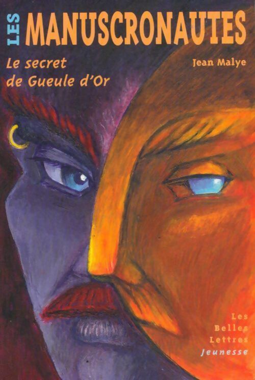 Les Manuscronautes : Le secret de gueule d'or - Jean Malye – Livre d’occasion