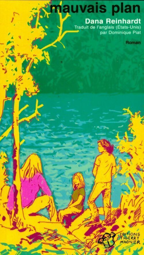 Mauvais plan - Dana Reinhardt – Livre d’occasion