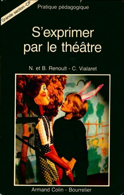 S'exprimer par le théâtre - Bernard Renoult – Livre d’occasion
