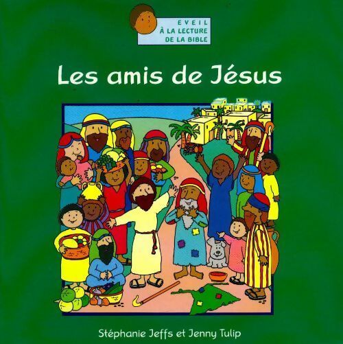 Les amis de Jésus - Stéphanie Jeffs – Livre d’occasion