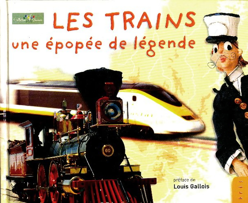 Les trains : Une épopée de légende - Collectif – Livre d’occasion